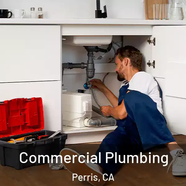  Commercial Plumbing Perris, CA