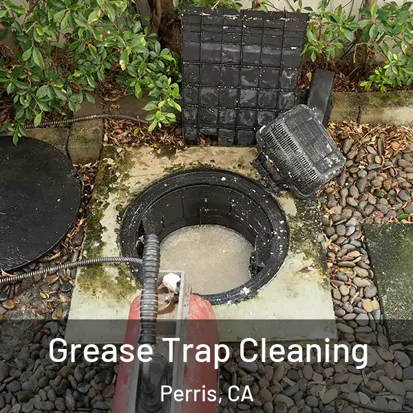  Grease Trap Cleaning Perris, CA
