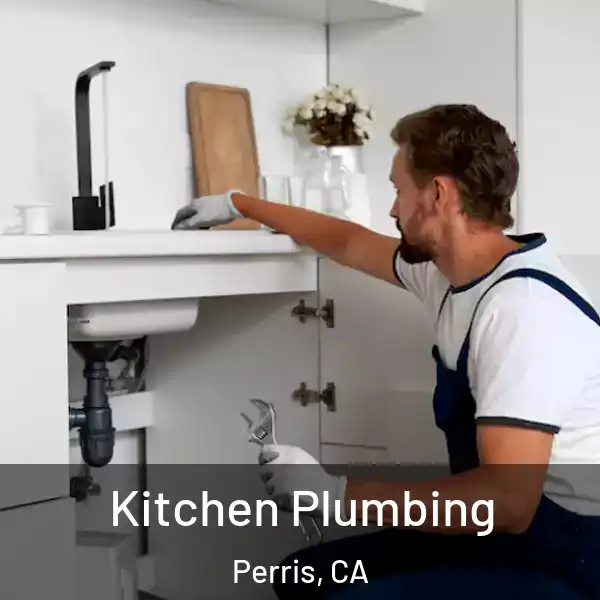 Kitchen Plumbing Perris, CA
