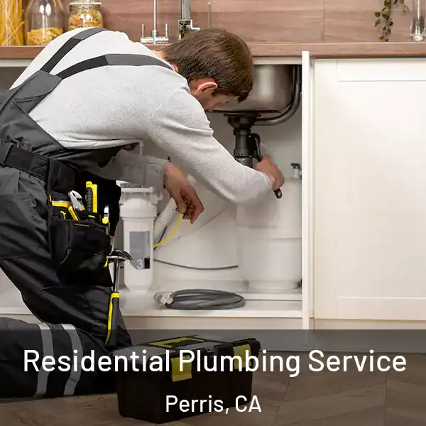  Residential Plumbing Service Perris, CA