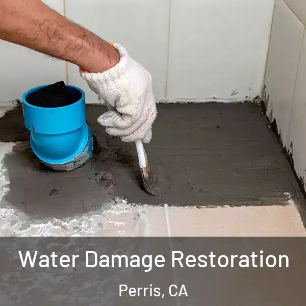  Water Damage Restoration Perris, CA