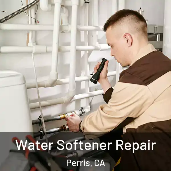  Water Softener Repair Perris, CA